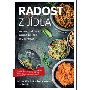 Zobrazit detail výrobku Knihy Radost z jídla (MUDr. V. Strnadelová, J. Zerzán) + DVD Zobrazit detail výrobku Knihy Radost z jídla (MUDr. V. Strnadelová, J. Zerzán) + DVD