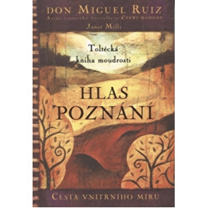 Zobrazit detail výrobku Knihy Hlas poznání (Don Miguel Ruiz, Janet Mills) Zobrazit detail výrobku Knihy Hlas poznání (Don Miguel Ruiz, Janet Mills)