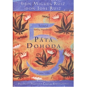 Zobrazit detail výrobku Knihy Pátá dohoda - Toltécka kniha moudrosti (Don Miguel Ruiz, Don Jose Ruiz) Zobrazit detail výrobku Knihy Pátá dohoda - Toltécka kniha moudrosti (Don Miguel Ruiz, Don Jose Ruiz)