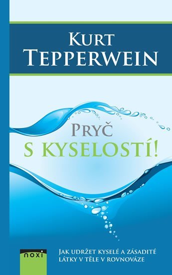 Zobrazit detail výrobku Knihy Pryč s kyselostí (Kurt Tepperwein, Prof.) Zobrazit detail výrobku Knihy Pryč s kyselostí (Kurt Tepperwein, Prof.)