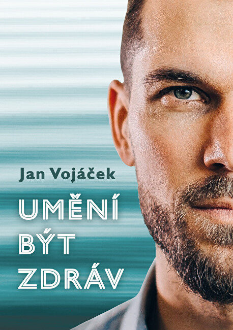 Zobrazit detail výrobku Knihy Jan Vojáček: Umění být zdráv Zobrazit detail výrobku Knihy Jan Vojáček: Umění být zdráv