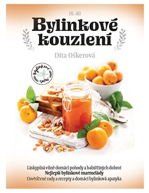 Zobrazit detail výrobku Knihy Bylinkové kouzlení III. (Dita Oškerová) Zobrazit detail výrobku Knihy Bylinkové kouzlení III. (Dita Oškerová)