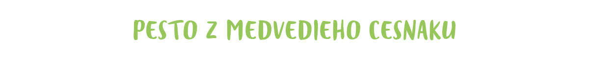 Pesto z medvedieho cesnaku recept Pesto z medvedieho cesnaku recept