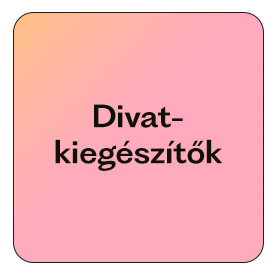 Divat-kiegészítők