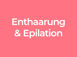 Enthaarung & Epilation