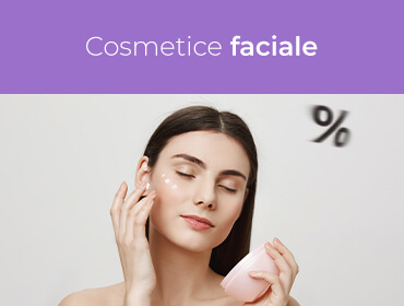 Cosmetice faciale 
