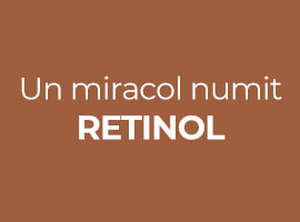 Un miracol numit retinol