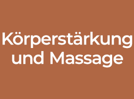 Körperstärkung und Massage
