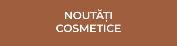 Noutăți cosmetice