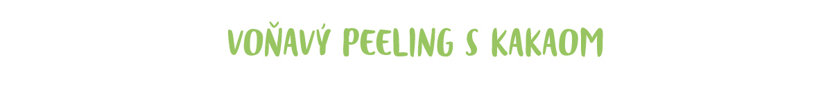 Voňavý peeling s kakaom