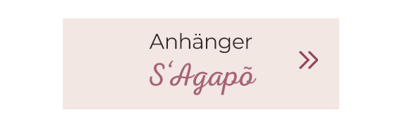 Anhänger S`Agapõ