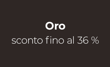 Oro – sconto fino al 36 %