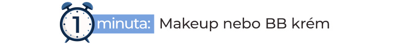 Makeup nebo bb krém: 1 minuta