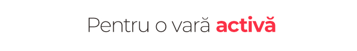 Pentru o vară activă