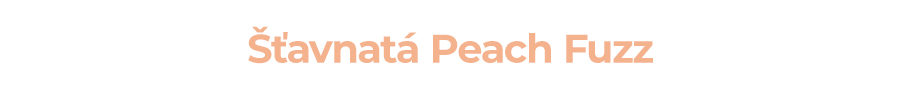 Šťavnatá Peach Fuzz