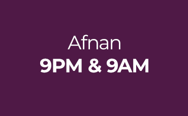 Afnan 9 PM & 9 AM