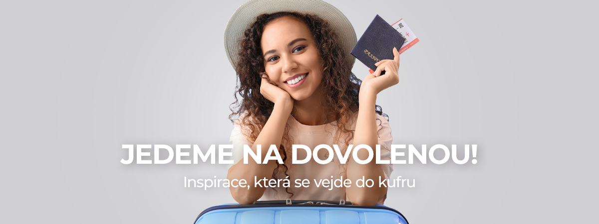 Jedeme na dovolenou! Inspirace, která se vejde do kufru