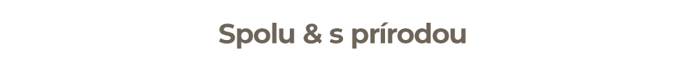 Spolu & s prírodou