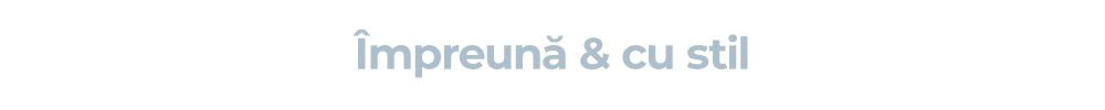 Împreună & cu stil
