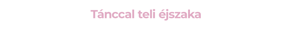 Tánccal teli éjszaka