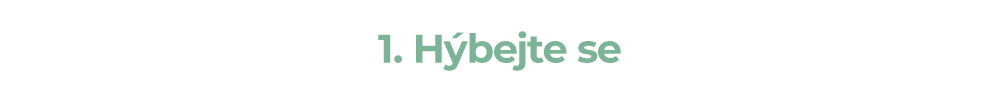 1. Hýbejte se