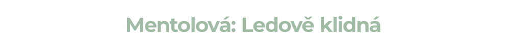Mentolová: Ledově klidná