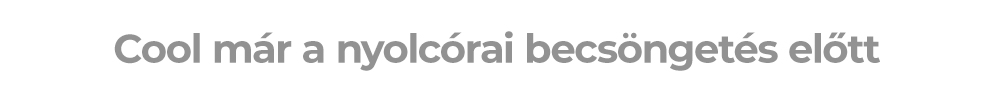 Cool már a nyolcórai becsöngetés előtt