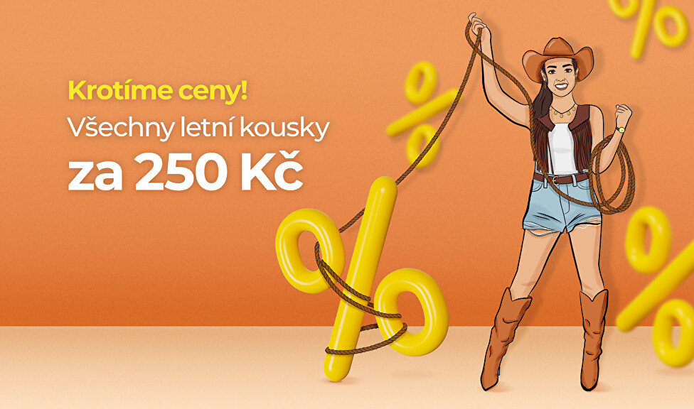 Krotíme ceny - Všechny letní kousky za 250 Kč