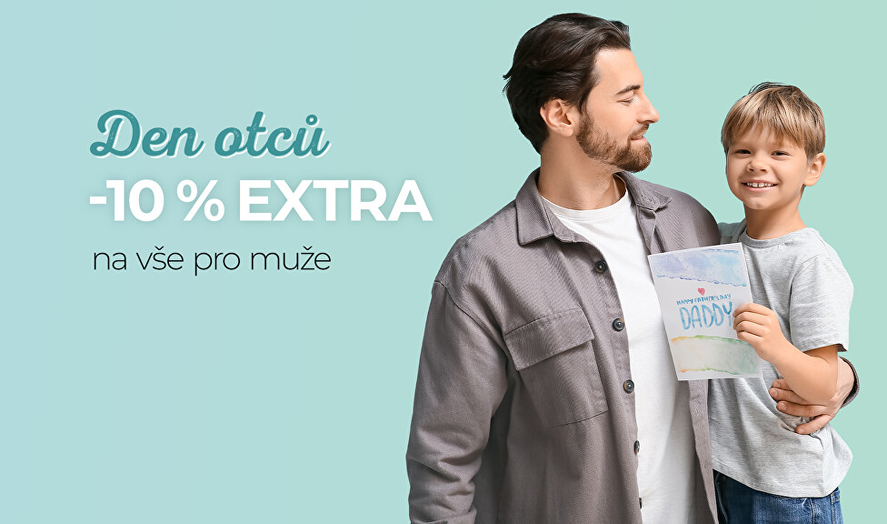 Den otců | EXTRA -10 % na vše pro muže
