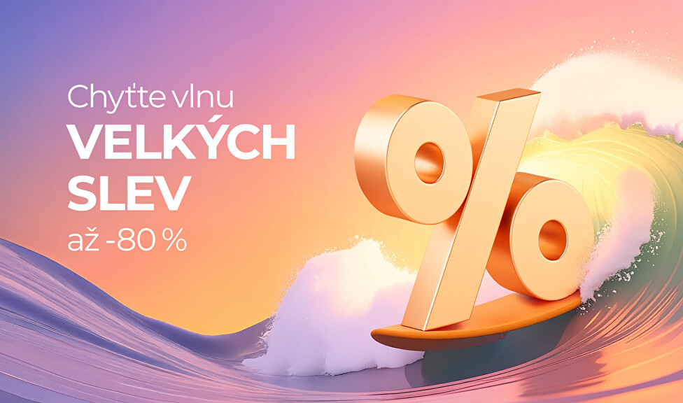 Chyťte vlnu velkých slev | Až -80 %