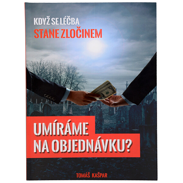 Knihy Umíráme na objednávku (Tomáš Kašpar)