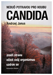 Nebuď potravou pro houbu Candida (Andrzej Janus)