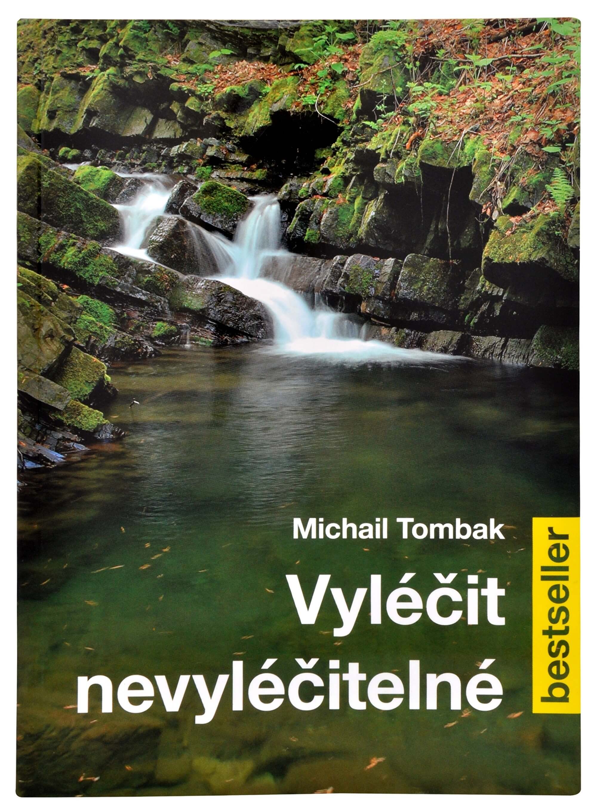 Knihy Vyléčit nevyléčitelné (Prof. Michail Tombak, PhDr.)