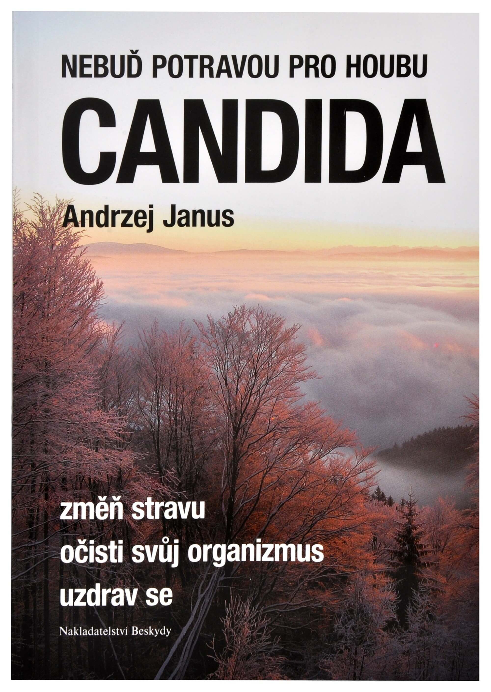 Knihy Nebuď potravou pro houbu Candida (Andrzej Janus) + 2 mesiace na vrátenie tovaru