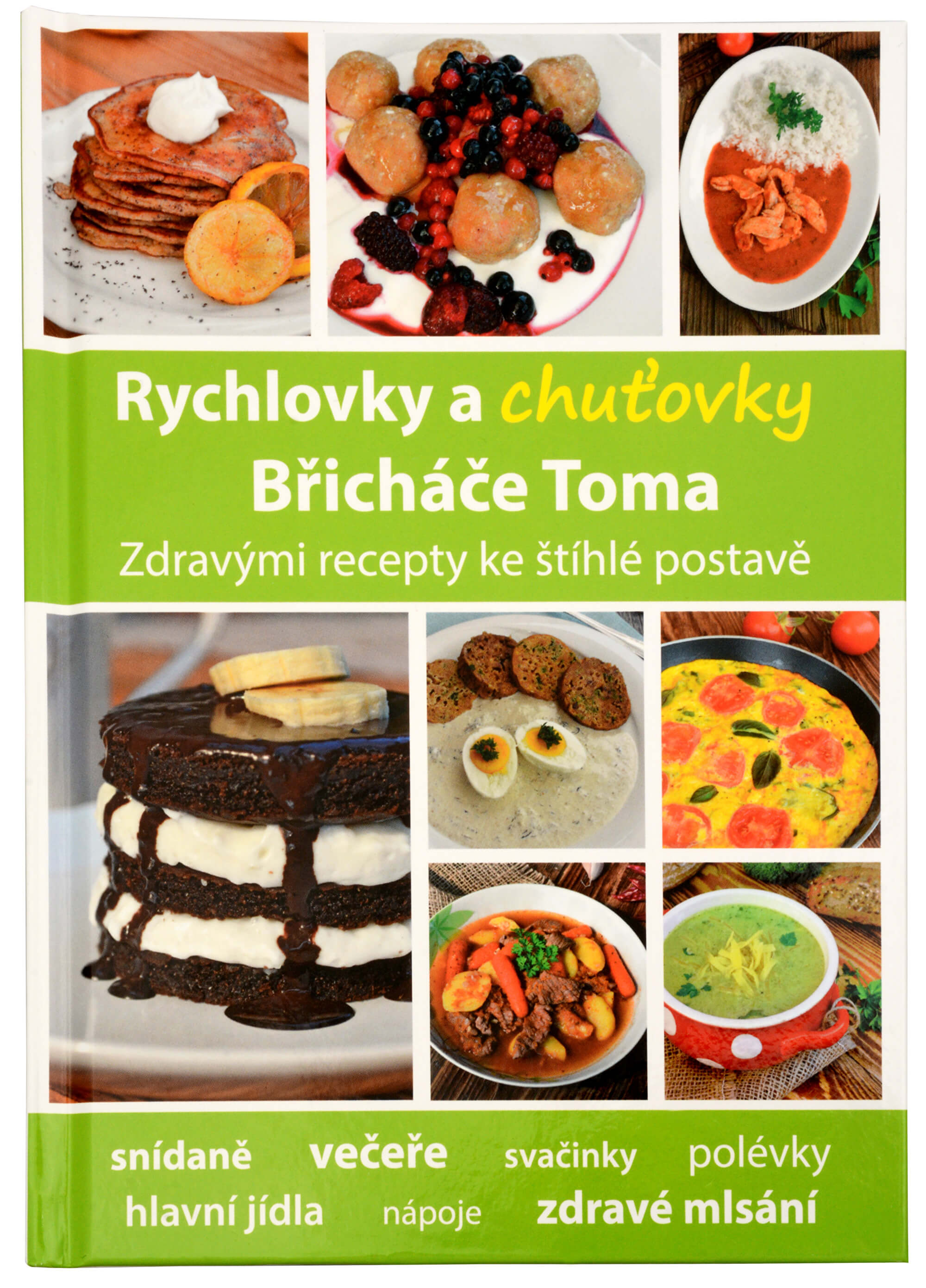 Zobrazit detail výrobku Knihy Rychlovky a chuťovky Břicháče Toma (Mgr. Tomáš Kosačík) + 2 měsíce na vrácení zboží