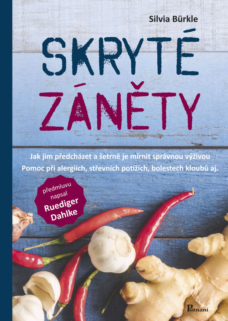 Knihy Skryté záněty: Jak jim předcházet a šetrně je mírnit správnou výživou - Silvia Bürkle